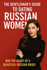 Thumbnail The Gentlemans Guide to Dating Russian Women